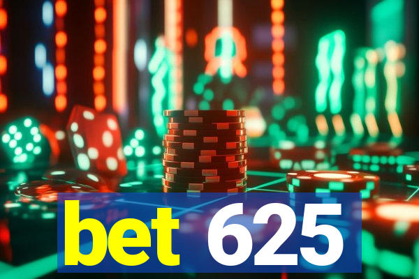 bet 625